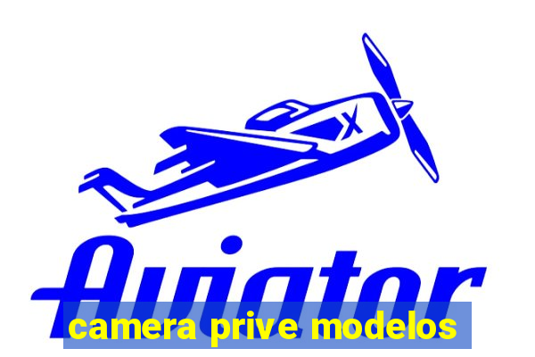 camera prive modelos